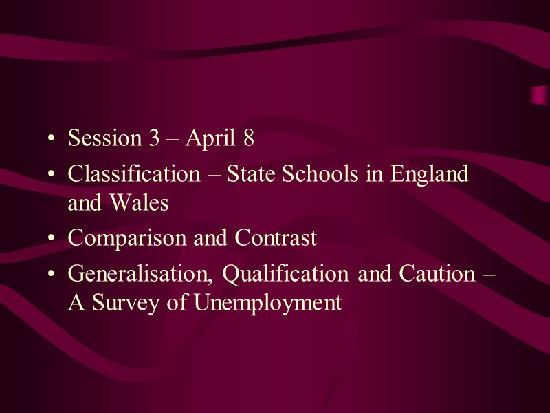 Session 3 – April 8 Classification – State Schools in England and Wales Comparison